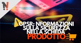 GPSR: gestione delle informazioni sulla sicurezza nella scheda prodotto