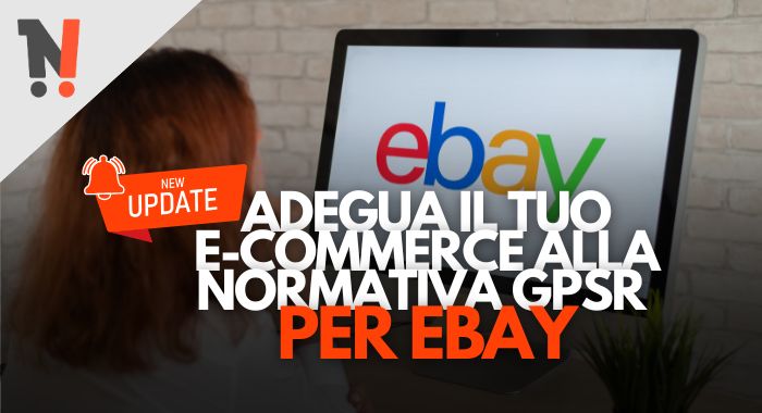 Come adeguare il tuo e-commerce alla normativa GPSR per eBay